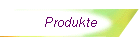 Produkte